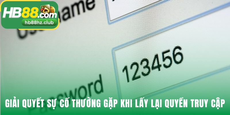 Cách xử lý các lỗi thường gặp khi khôi phục mật khẩu 