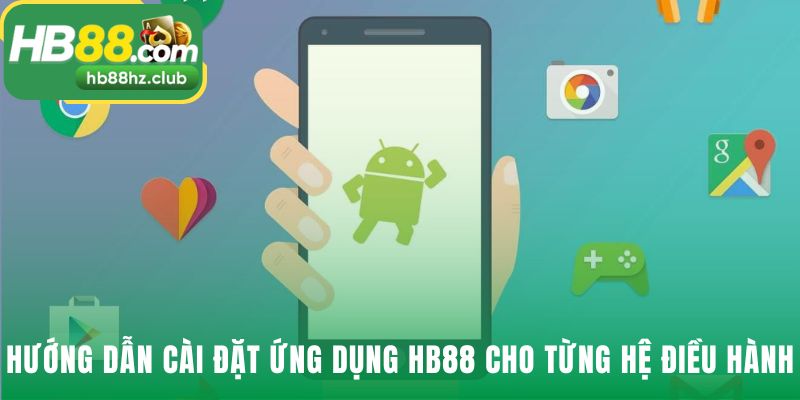 Cách cài App hb88 chi tiết nhất