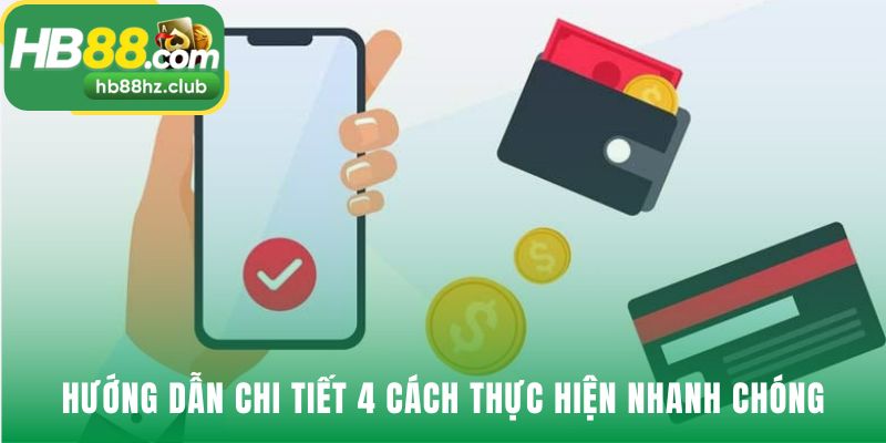Bốn phương thức giao dịch đa dạng an toàn và xử lý nhanh