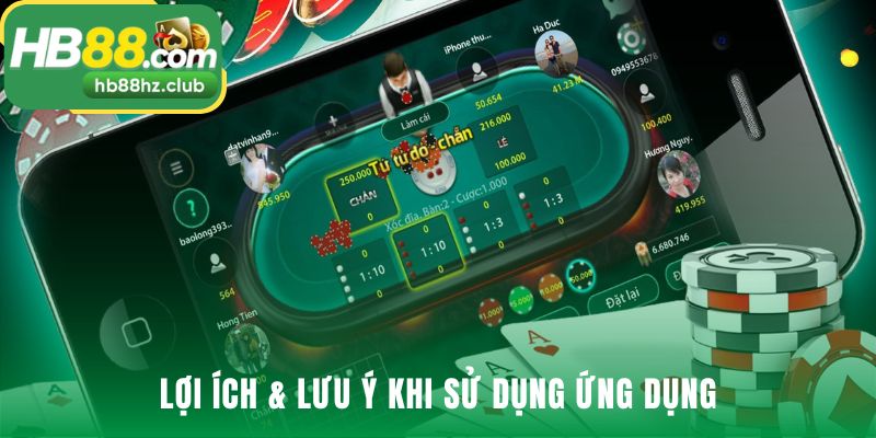 Ưu điểm và chú ý khi dùng App