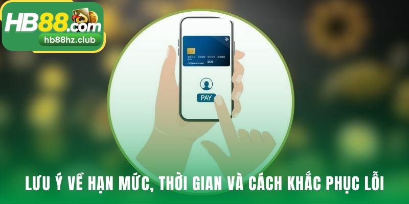 Lưu ý quan trọng về hạn mức giao dịch và thời gian xử lý