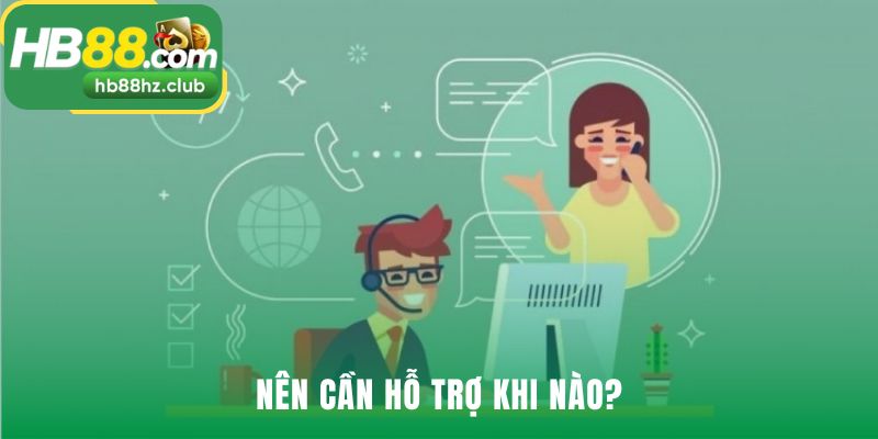 Liên hệ bộ phận CSKH khi gặp sự cố giao dịch hoặc kỹ thuật