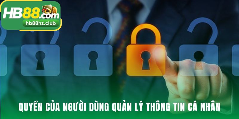 Chính sách bảo mật cam kết quyền kiểm soát thông tin cá nhân