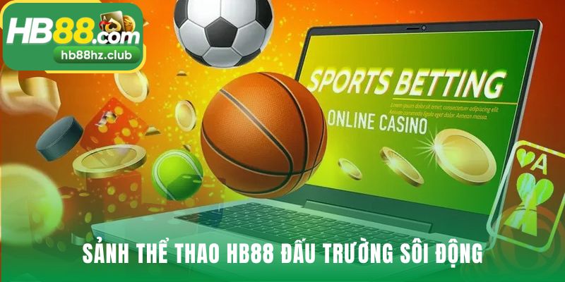 Sảnh thể thao tối ưu tiền thắng với tỷ lệ cược tốt