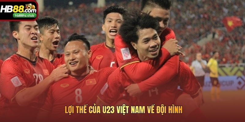 Lợi thế của U23 Việt Nam về đội hình